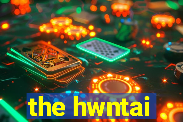 the hwntai